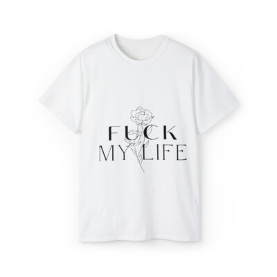 Woman t-shirt-Fuck my life | eBay