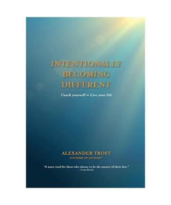 Intentionally Becoming Different: Coach yourself   Live your life, Alexand