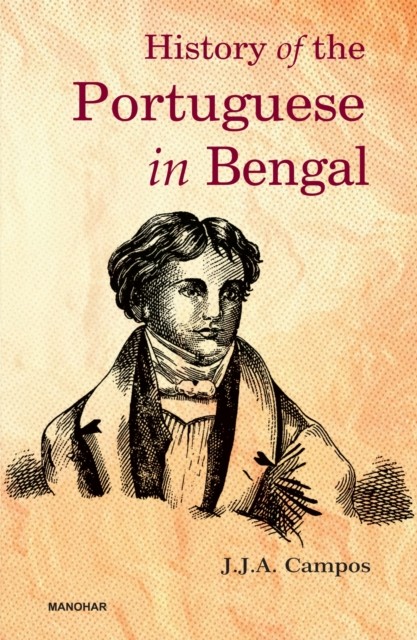 History of the Portuguese in Bengal by Joachim Joseph A. Campos (Hardback Book) - Image 3