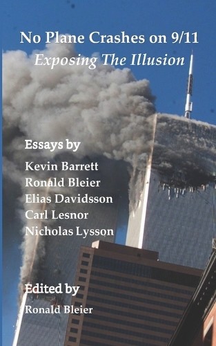 Kevin Barrett Nicholas Lysson  No Plane Crashes on 9/11 - Exposing t (Tascabile)