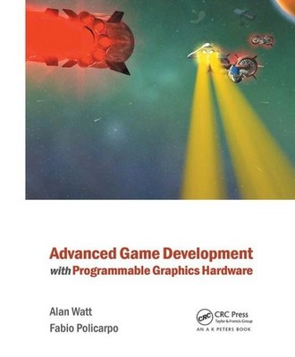 Advanced Game Development With Programmable Graphics Hardware, Paperback by W...
