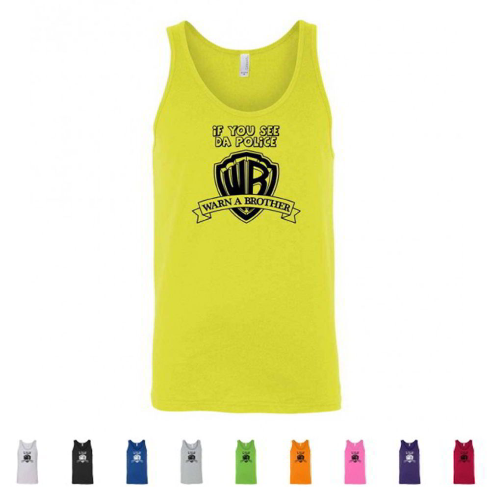 Camisetas sin mangas If You See Da Police, Adverten a Brother divertidas con logotipo de WB gráficos WTF para hombre