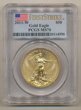 2011-W PCGS MS70 FIRST STRIKE BURNISHED $50 1oz Gold Eagle pop = 94 5115.00 per troy oz