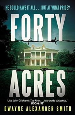 Forty Acres, Smith, Dwayne Alexander, Used; Good Book