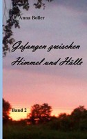 Gefangen Zwischen Himmel Und HöLle | Band 2 | Anna Boller | Taschenbuch | 150 S.