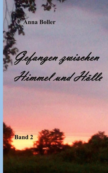 Gefangen Zwischen Himmel Und HöLle | Band 2 | Anna Boller | Taschenbuch | 150 S.-image
