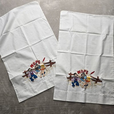 Vintage Funny Farmers Daughter Pillowcases White Muslin ''Nope!'' & ''Yep!'' Designs