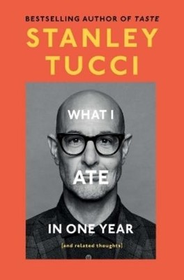 Stanley Tucci What I Ate in One Year (Gebundene Ausgabe) (US IMPORT)
