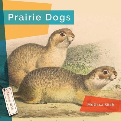 Melissa Gish Prairie Dogs (Taschenbuch) (US IMPORT)