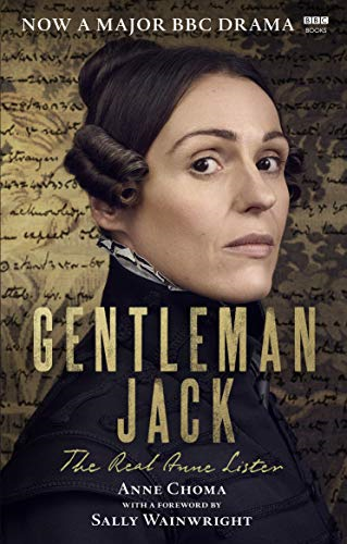 Gentleman Jack: The Real Anne Lister The Official... - Wainwright, Sally