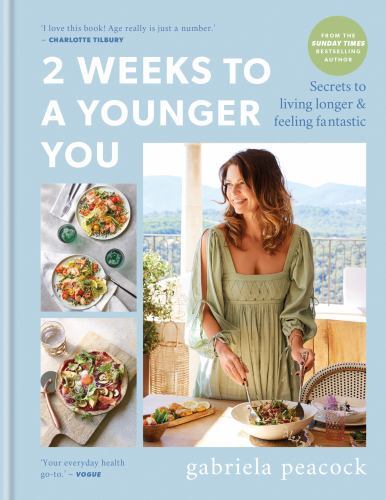 2 Weeks to a Younger You: Secrets to Living Longer by Gabriela Peacock HARDBACK - Image 15