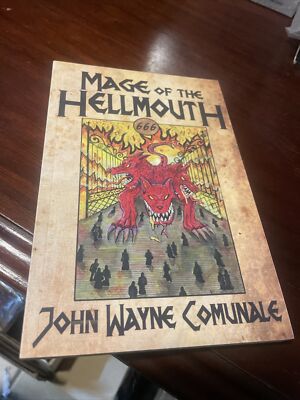 Mage of the Hellmouth by John Wayne Comunale Autograph