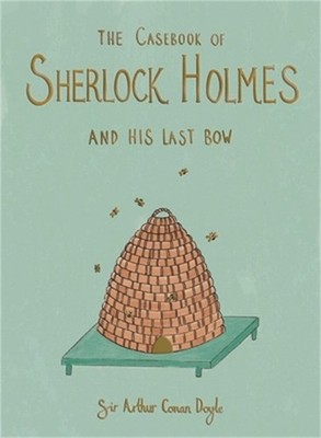 The Casebook of Sherlock Holmes & His Last Bow (Collector's Edition) (Hardback o