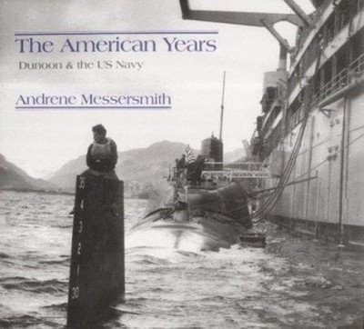American Years : Dunoon and the Us Navy Paperback Andrene Messers