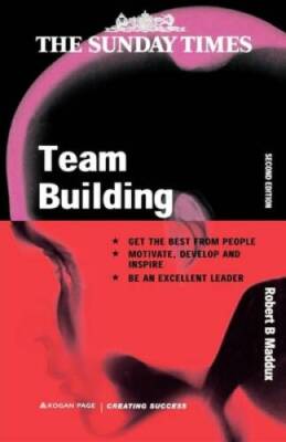 Team Building: An Exercise in Leadership (Creating Success) - Paperback - GOOD