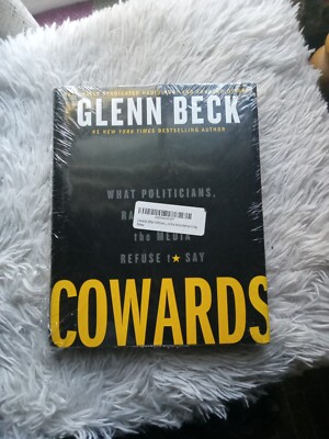 COWARDS:What Politicians, Radicals, and the Media Refuse to Say By Glenn Beck