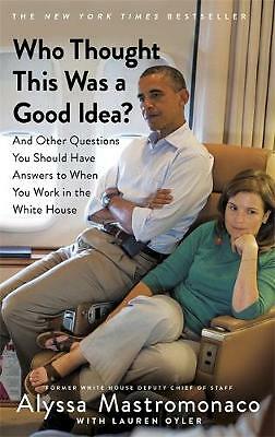 Who Thought This Was a Good Idea?: And Other Questions You Should Have...