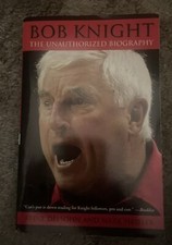 Bob Knight: The Unauthorized Biography by Delsohn, Steve; Heisler, Mark