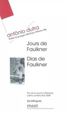 Jours de Faulkner : Edition bilingue français-portugais, Antônio Dutra,  Manuel 
