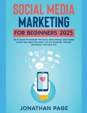 Jonathan Page Social Media Marketing for Beginners 2025  (Paperback) (UK IMPORT)