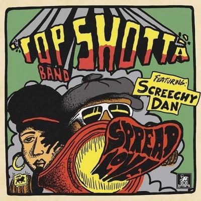 TOP SHOTTA BAND FEAT SCREECHY DAN Spread Love LP NEW VINYL Liquidator ska
