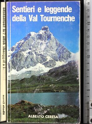 PFADE UND LEGENDEN DES VAL TOURNENCHE. ALBERTO CERESA. PAPIER & NACHRICHTEN.