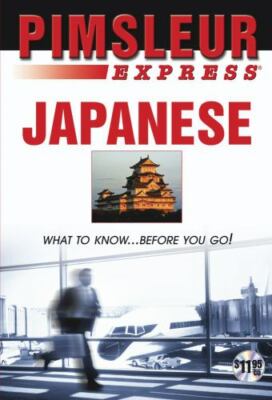 Express Ser.: Express Japanese : Learn to Speak and Understand Japanese with...