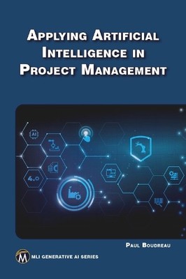 Paul Boudreau Applying Artificial Intelligence to Project Manageme (Taschenbuch)