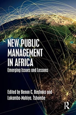 New Public Management in Africa: Emerging Issues and Lessons by Benon C. Bashek