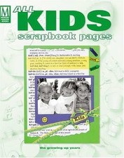 All Kids Scrapbook Pages by Memory Makers Staff 2005, Trade Paperback 44-15 