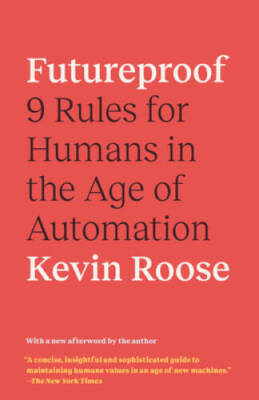 Futureproof: 9 Rules for Humans in the Age of Automation - Paperback - GOOD