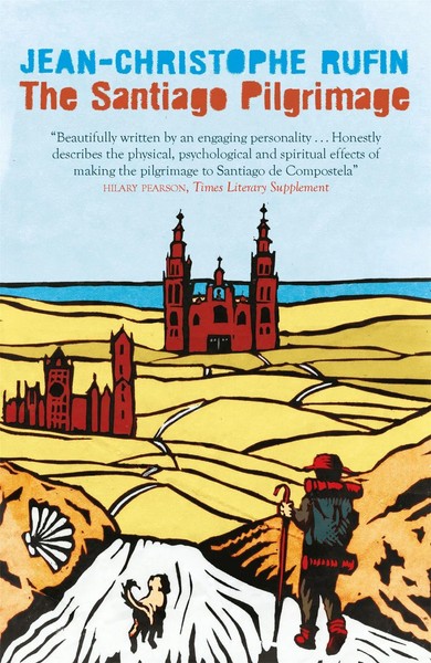 Jean-Christophe Rufin | The Santiago Pilgrimage | Taschenbuch | Englisch (2017)-image
