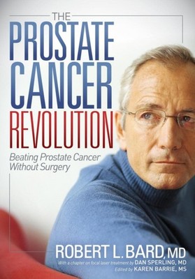 Bard - Prostate Cancer Revolution   Beating Prostate Cancer Without Su - X555z