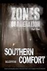 Zones of Alienation: Part 1 Southern Comfort by Balazs Pataki (Paperback / softback, 2012)