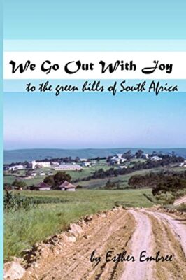 Embree - We Go Out With Joy - To the green hills of South Africa - New - X555z
