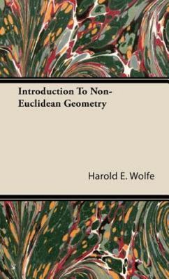 Introduction to Non-euclidean Geometry, Hardcover by Wolfe, Harold E., Like N...