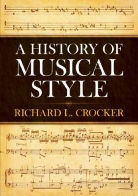 A History of Musical Style (Dover Books on Music) - Paperback - GOOD