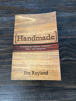 Handmade Friendships Famous Paperback Book By Jim Reyland 2016