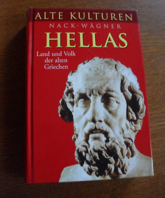Hellas - Land und Volk der alten Griechen, Nack/Wägner: RM Buch 1975