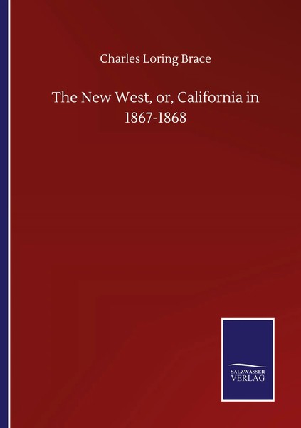 Charles Loring Brace | The New West, Or, California In 1867-1868 | Taschenbuch-image