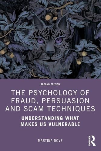 The Psychology of Fraud, Persuasion and Scam Techniques: Understanding What Mak - Image 6