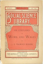Rogers; Richard T. Ely, intro SIX CENTURIES OF WORK & WAGES 1891 VG condition