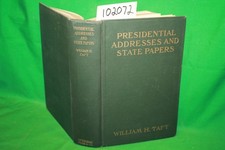 Taft, William Howard Presidential Addresses and Stat...