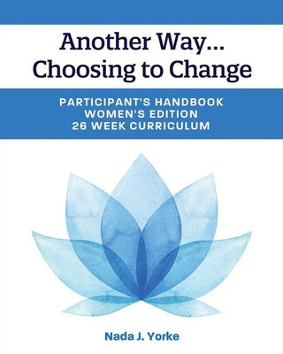Another Way...Choosing to Change Nada J. Yorke Taschenbuch Englisch 2024