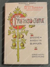 (M. Hoepli) TAMARO DOMENICO. FRUTTICOLTURA. Quinta edizione.... Milano, 1908
