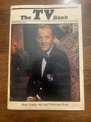 THE TV BOOK Detroit Free Press Nov 27-Dec 3, 1977 Bing Crosby on cover; Used