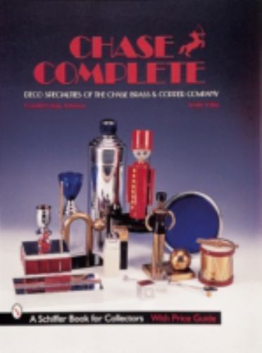 Chase Complete: Deco Specialties of the Chase Brass & Copper Company [A Schiffer