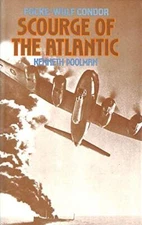 Focke-Wulf Condor: Scourge of the Atlantic by Kenneth Poolman Hardback Book The