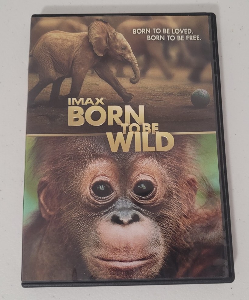 IMAX: Born to Be Wild (DVD, 2011) Born to be Loved. Born to be Free. Family Film