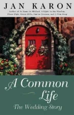 A Common Life - Hardcover By Jan Karon - GOOD